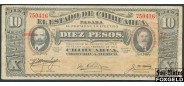 Мексика /  El Estado de Chihuahua 10 песо 1915  VF P:S534b 700 РУБ