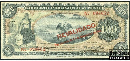 Мексика / Gobierno Provisional de Mexico 100 песо 1914 Overprint: REVALIDADO/por decreto 17… aXF P:S708b 3000 РУБ