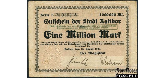Ratibor / Provinz Oberschlesien 1 Mio. Mark 1923 13. August 1923. F 4439.b B8 1500 РУБ