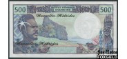 Новые Гебриды 500 франков ND(1980) Sign. New aUNC P:19 1500 РУБ
