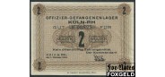 KGL Koln RH (Лагерь военнопленных) 2 Mark 1918 Offizier-gefangenenlager Köln RH aUNC Ti.05.06 2000 РУБ
