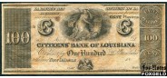 Citizens' Bank of Louisiana / New-Orleans / США 100 долларов 18…  XF  12000 РУБ