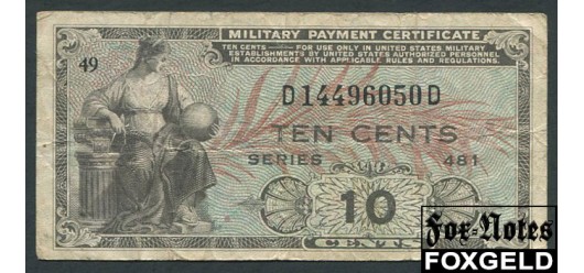 США Military Payment Certificate 10 центов ND(1951) SERIES 481 в обращении с 20.6.1951 по 25.5.1954 F P:M23 500 РУБ
