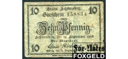Schkeuditz Sachsen 10 Pfennig 1918 F B6.S28.2e 150 РУБ