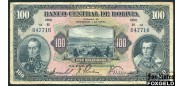 Боливия 100 боливиано 1928 Пдпс.: Fernando Arce - Manuel Prudencio - Humberto Cuenca de la Riva. F P:125a7 3500 РУБ