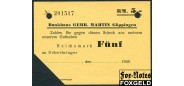 GOEPPINGEN Wurttemberg 5 Reichsmark 1945 Bankhaus GEBR. MARTIN Göppingen гашение aUNC  1700 РУБ